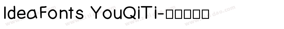 IdeaFonts YouQiTi字体转换